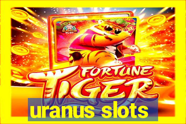 uranus slots